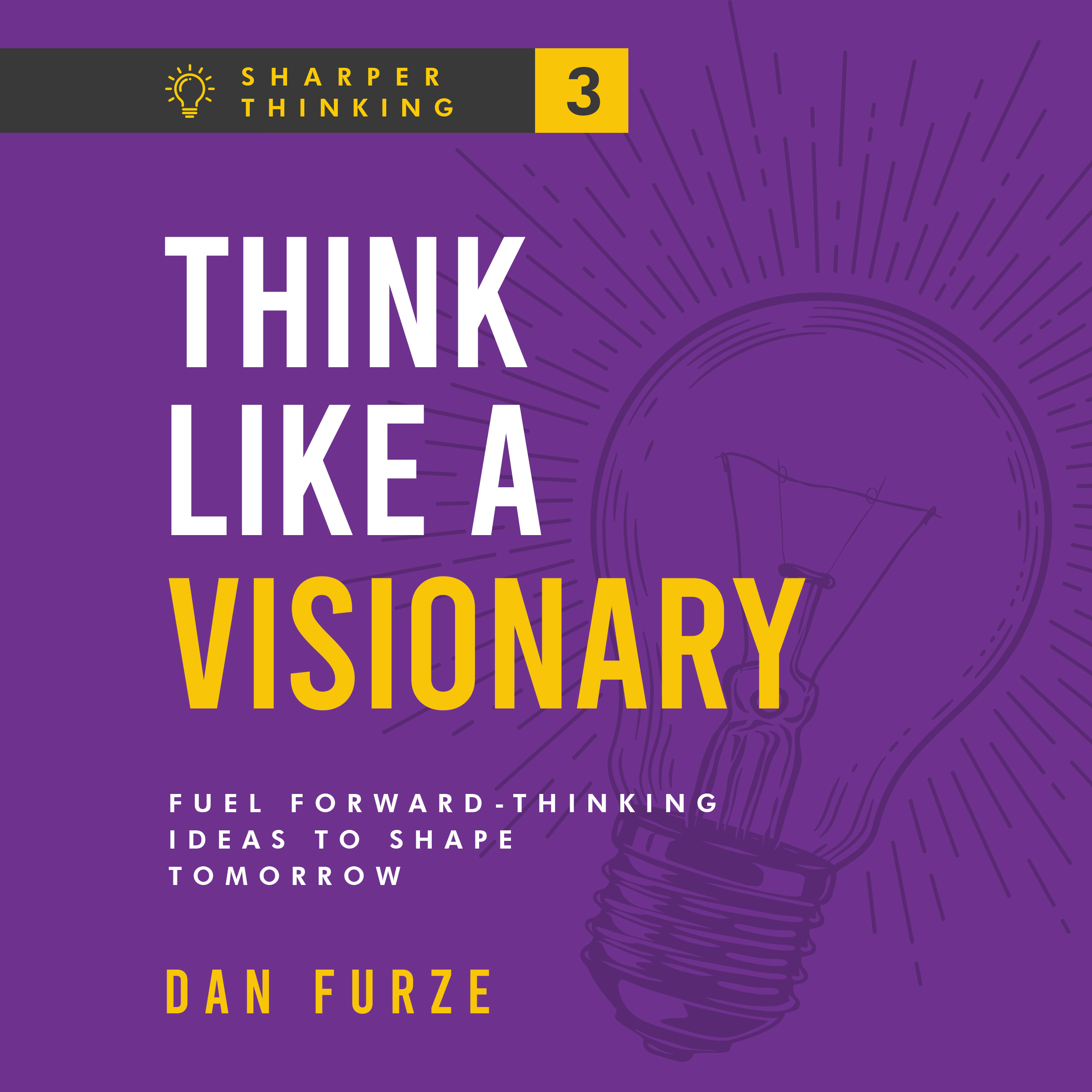 Think Like a Visionary